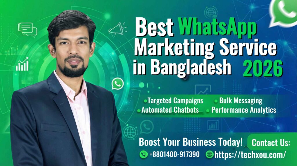 Best WhatsApp Marketing Service in bd 2026